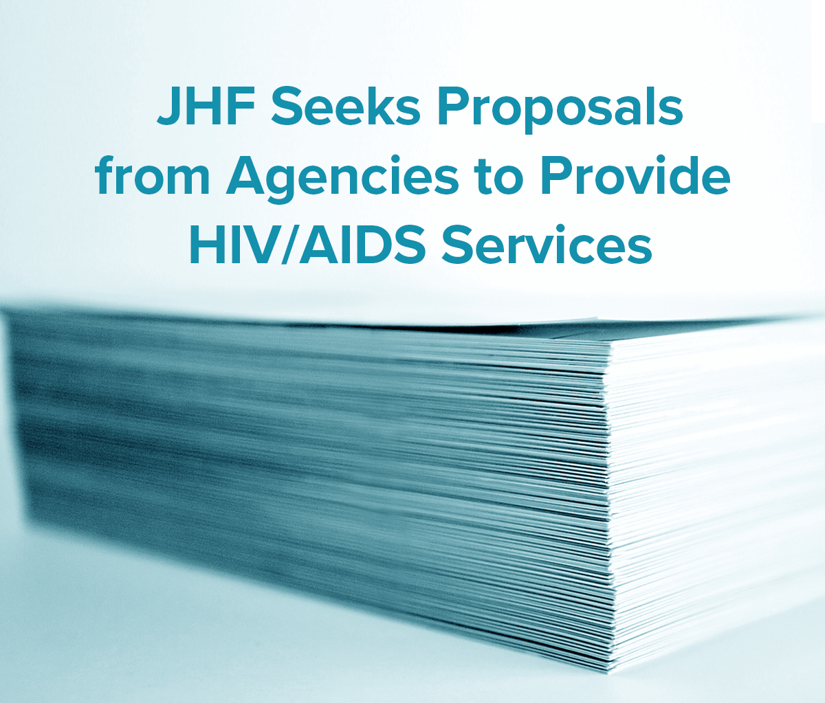 JHF Seeks Proposals from Agencies to Provide HIV/AIDS Services